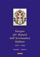 Insegne dei Reparti dell'Aeronautica Italiana. 1923-1946