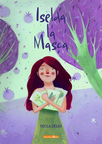 Iselda la Masca - Tecla Zelio - Libro Team Service Editore 2022 | Libraccio.it