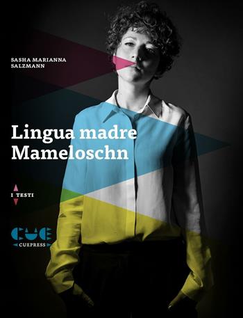 Lingua madre Mameloschn - Sasha Marianna Salzmann - Libro Cue Press 2016, I testi | Libraccio.it