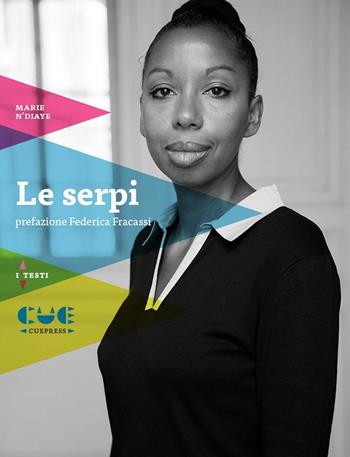Le serpi - Marie Ndiaye - Libro Cue Press 2016, I testi | Libraccio.it