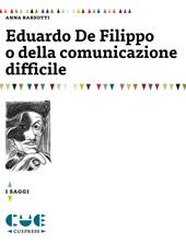 Eduardo De Filippo o della comunicazione difficile