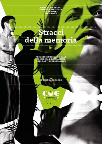 Instabili Vaganti - Anna Dora Dorna, Nicola Pianzola - Libro Cue Press 2018, Il contemporaneo | Libraccio.it
