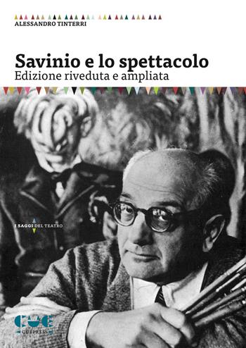 Savinio e lo spettacolo - Alessandro Tinterri - Libro Cue Press 2018, I saggi | Libraccio.it