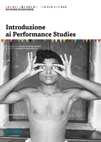 Introduzione ai performance studies - Richard Schechner - Libro Cue Press 2018, I saggi | Libraccio.it