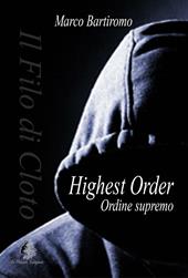 Highest Order. Ordine Supremo
