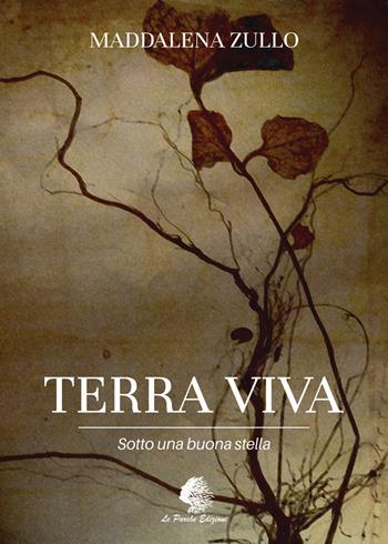 Terra viva. Sotto una buona stella - Maddalena Zullo - Libro Le Parche 2020, Il filo di Cloto | Libraccio.it