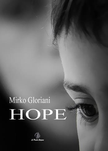 Hope - Mirko Gloriani - Libro Le Parche 2022, Il filo di Cloto | Libraccio.it