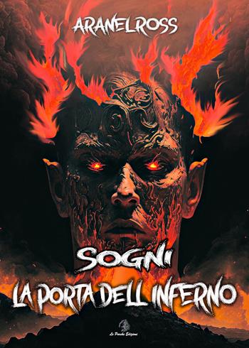 La porta dell'inferno. Sogni - Aranel Ross - Libro Le Parche 2024, Il filo di Cloto | Libraccio.it