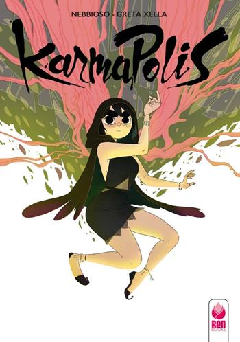 Karmapolis - Nebbioso Martini Enrico, Greta Xella - Libro Renbooks 2016 | Libraccio.it