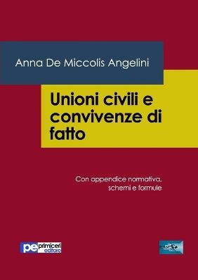 Unioni civili e convivenze di fatto - Anna De Miccolis Angelini - Libro Primiceri Editore 2016, FastLaw | Libraccio.it