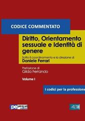 Diritto, orientamento sessuale e identità di genere. Codice commentato. Vol. 1