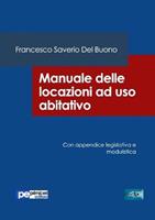 Manuale delle locazioni ad uso abitativo - Francesco Saverio Del Buono - Libro Primiceri Editore 2017, FastLaw | Libraccio.it