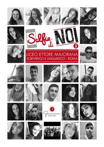 Selfie di noi. Vol. 3: Liceo «Ettore Majorana» Roma.  - Libro Gemma Edizioni 2016 | Libraccio.it