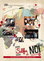 Selfie di noi international. Ediz. inglese, francese e spagnolo . Vol. 21: Liceo Linguistico «De Sanctis-Galilei» di Manduria (Taranto).