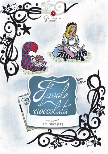 Favole di cioccolata. Vol. 3: I.C. Diso, lecce.  - Libro Gemma Edizioni 2017, Favole di cioccolata | Libraccio.it