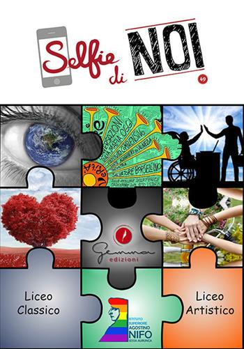 Selfie di noi. IIS Agostino Nifo Sessa Aurunca - CE. Vol. 49  - Libro Gemma Edizioni 2019, Selfie di noi | Libraccio.it