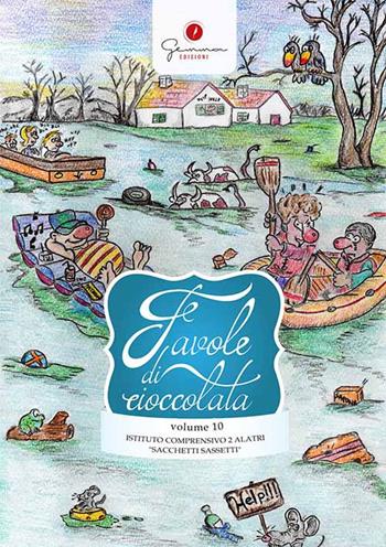 Favole di Cioccolata vol. 10 - I.C. Alatri 2 - Alatri - Frosinone  - Libro Gemma Edizioni 2019, Favole di cioccolata | Libraccio.it
