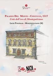 Selfie di noi. Guida turistica. Ediz. italiana e inglese. Vol. 2: Palazzo Del Monte-Contucci, 1517. L'età dell'oro di Montepulciano. Licei Poliziani, Montepulciano (SI).