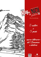 Selfie di noi. Vol. 39: I.I.S. La Cava di Bovalino (RC). 5 autori x 5 paesi. «Parco letterario» del Bonamico e dintorni.