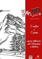 Selfie di noi. Vol. 39: I.I.S. La Cava di Bovalino (RC). 5 autori x 5 paesi. «Parco letterario» del Bonamico e dintorni.
