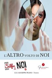Selfie di noi. Vol. 53: I.I.S «Giuseppe Peano» di Torino. L'altro volto di noi.