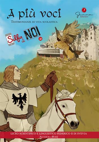 Selfie di noi. Vol. 48: Liceo Scientifico e Linguistico Federico II di Altamura, Bari. A più voci.  - Libro Gemma Edizioni 2019, Selfie di noi | Libraccio.it