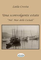 Una sconvolgente estate «nel mar delle Cicladi»