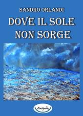 Dove il sole non sorge