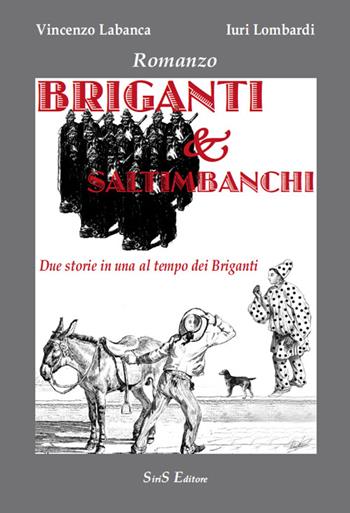 Briganti & saltimbanchi - Vincenzo Labanca, Iuri Lombardi - Libro SiriS 2006 | Libraccio.it