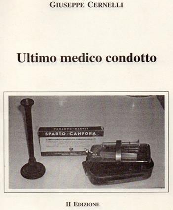 Ultimo medico condotto - Giuseppe Cernelli - Libro SiriS 2009 | Libraccio.it