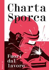 Charta sporca. Vol. 32: Fuori dal lavoro.