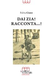 Dai zia! Racconta...!