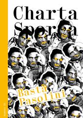 Charta sporca. Vol. 35: Basta Pasolini