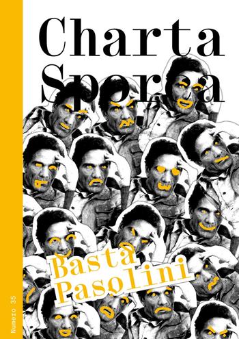 Charta sporca. Vol. 35: Basta Pasolini  - Libro Le Lettere Scarlatte 2022 | Libraccio.it