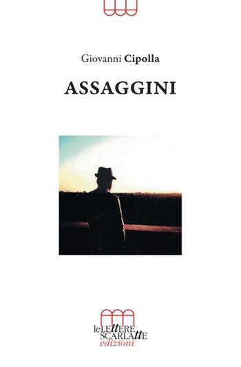 Assaggini - Giovanni Cipolla - Libro Le Lettere Scarlatte 2022 | Libraccio.it