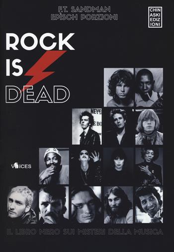 Rock is dead. Il libro nero sui misteri della musica - F. T. Sandman, Epìsch Porzioni - Libro Chinaski Edizioni 2017, Voices | Libraccio.it