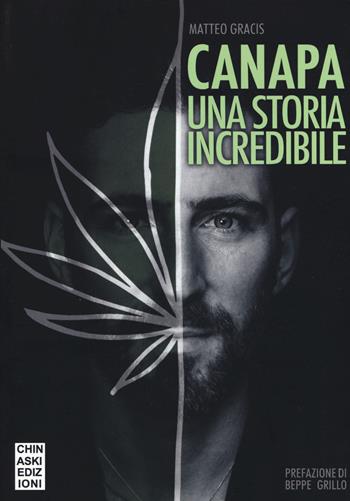 Canapa. Una storia incredibile - Matteo Gracis - Libro Chinaski Edizioni 2019, Fuori collana | Libraccio.it