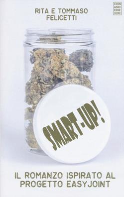Smart-up! - Tommaso Felicetti, Rita Felicetti - Libro Chinaski Edizioni 2019, Fuori collana | Libraccio.it