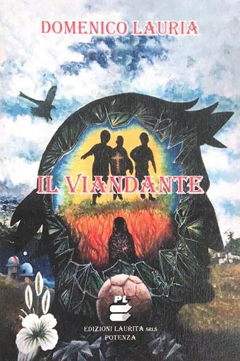 Il viandante - Domenico Lauria - Libro Paolo Laurita Editore 2021 | Libraccio.it