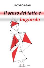 Il senso del tatto è bugiardo