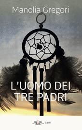 L' uomo dei tre padri