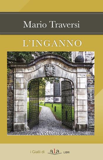 L' inganno - Mario Traversi - Libro ALA Libri 2020 | Libraccio.it