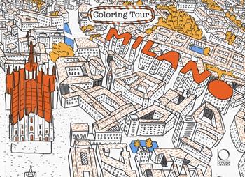 Milano. Coloring tour. Ediz. italiana e inglese - Giuseppe Di Lernia, Daniele Morganti - Libro Officina Libraria 2016 | Libraccio.it