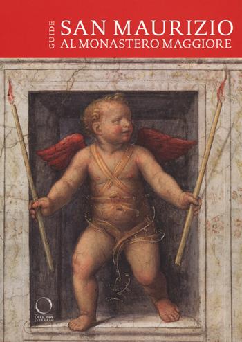 San Maurizio al Monastero Maggiore. Guida. Ediz. Inglese - Giovanni Agosti, Chiara Battezzati, Jacopo Stoppa - Libro Officina Libraria 2019, I Lemuri | Libraccio.it