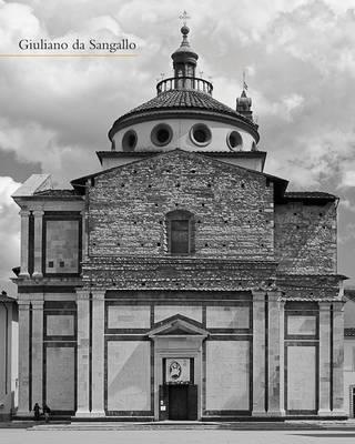 Giuliano da Sangallo. Ediz. illustrata  - Libro Officina Libraria 2017, Saggi in officina | Libraccio.it
