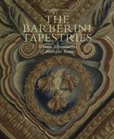 The Barberini tapestries. Woven monuments of Baroque Rome - James Gordon Harper - Libro Officina Libraria 2017 | Libraccio.it