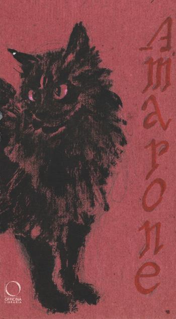 Amarone. La gatta che non voleva tagliarsi il pelo. Ediz. a colori - Jack Tow - Libro Officina Libraria 2018 | Libraccio.it