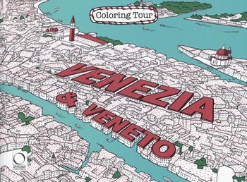 Venezia & Veneto. Coloring tour. Ediz. bilingue - Giuseppe Di Lernia - Libro Officina Libraria 2018 | Libraccio.it