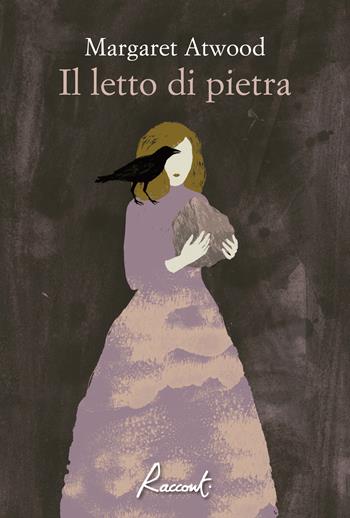 Il letto di pietra - Margaret Atwood - Libro Racconti 2023, Racconti | Libraccio.it