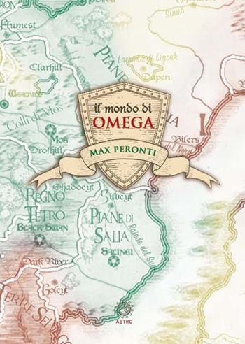 Il mondo di Omega - Max Peronti - Libro Astro Edizioni 2019 | Libraccio.it